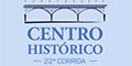 22ª Corrida do Centro Histórico - Corpore 22ª Corrida do Centro Histórico - Corpore