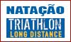 NATAÇÃO - Triathlon Long Distance NATAÇÃO - Triathlon Long Distance