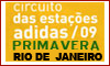 Circuito das Estações Primavera - RJ Circuito das Estações Primavera - RJ