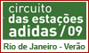 Circuito das Estações - Verão - Rio de Janeiro Circuito das Estações - Verão - Rio de Janeiro