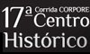 17ª Corrida Centro Histórico Corpore 17ª Corrida Centro Histórico Corpore
