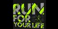 Run For Your Life - 2018 Run For Your Life - 2018
