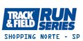 CIRCUITO CAIXA TRACK&FIELD RUN SERIES - Shopping Norte CIRCUITO CAIXA TRACK&FIELD RUN SERIES - Shopping Norte