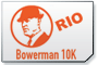 BOWERMAN 10K - RJ