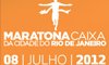 MARATONA E MEIA MARATONA CAIXA DA CIDADE DO RIO DE JANEIRO  - 2012